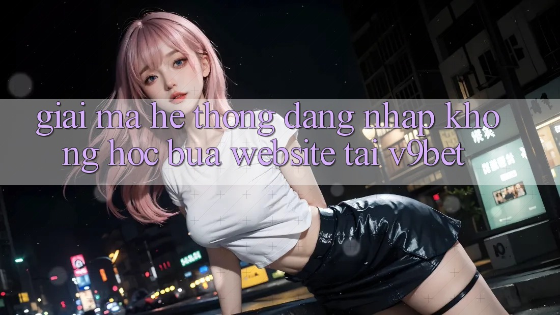 Giải Mã Hệ Thống “Đăng Nhập Không hóc búa Website” Tại V9bet