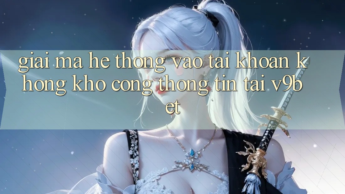 Giải Mã Hệ Thống “Vào tài khoản Không khó Cổng thông tin” Tại V9bet