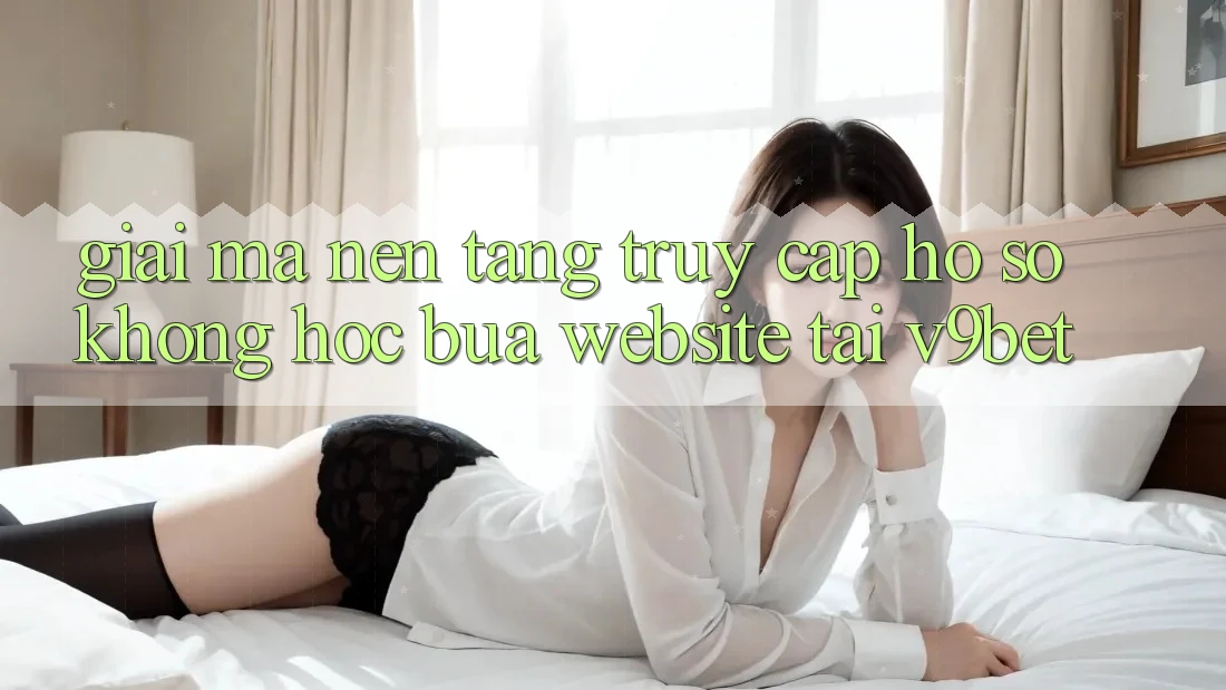 Giải Mã Nền tảng “Truy cập hồ sơ Không hóc búa Website” Tại V9bet