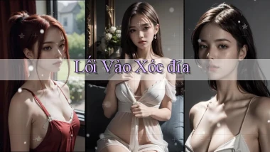 Lối vào Xóc đĩa