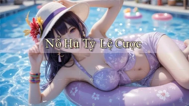 nổ hũ Tỷ lệ cược