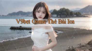 v9bet  game thẻ bài ios